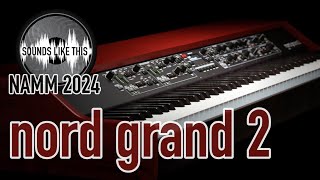 Nord Grand 2  Riding the Presets at NAMM 2024 [upl. by Durante]