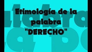 Etimología de Derecho [upl. by Ativ]