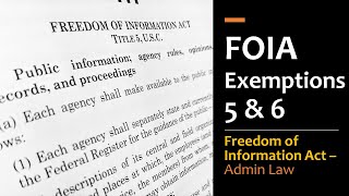 FOIA Exemptions 5 amp 6 [upl. by Zeni]