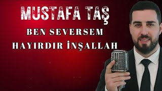 Mustafa Taş  Ben Seversem  Hayırdır inşallah  CANLI PERFORMANS [upl. by Anilag]