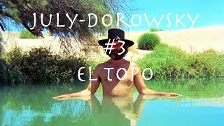 JulyDorowsky 3 El Topo review HD [upl. by Cyler]