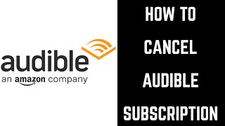 How to Cancel Audible Subscription [upl. by Maje]