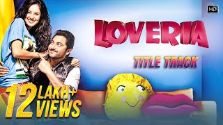 Loveria Title Song  Soham Chakraborty  Puja Banerjee  Samidh Mukherjee  Raja Chanda [upl. by Aiden]