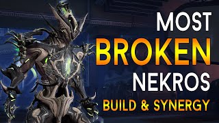 WARFRAME MOST BROKEN BUILD amp SYNERGY  NEKROS [upl. by Enelrad237]