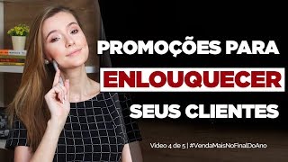 Como fazer PROMOÇÕES CRIATIVAS para enlouquecer seus clientes  Vídeo 4 de 5 [upl. by Annitsirhc]