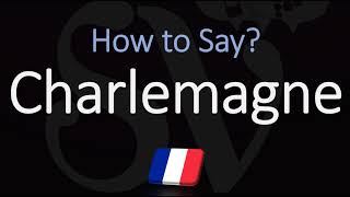 How to Pronounce Charlemagne CORRECTLY English amp French Pronunciation [upl. by Shanna242]