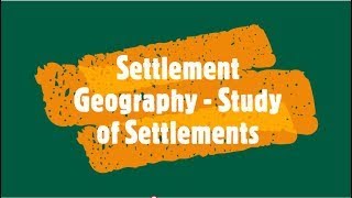 Settlement Geography  Study of Settlements [upl. by Yvon]