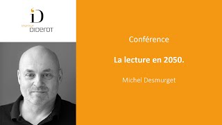 La lecture en 2050  Michel Desmurget [upl. by Einhapets]