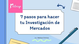 7 pasos para hacer tu Investigación de Mercados [upl. by Halette]