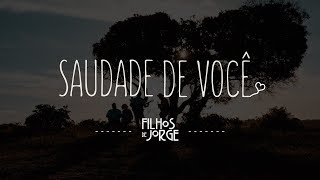 Filhos de Jorge  Saudade de Você Clipe Oficial [upl. by Lati]