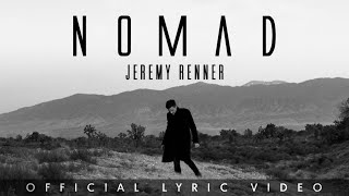 Jeremy Renner  quotNomadquot Official Lyric Video [upl. by Inva]