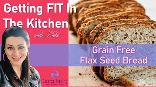 How to Make Grain Free Flax Seed Bread [upl. by Emad]