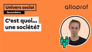 Cest quoi une société  Univers social  Alloprof [upl. by Ailimaj]