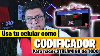 Usa celular como CODIFICADOR para TRANSMITIR en VIVO [upl. by Rimma]