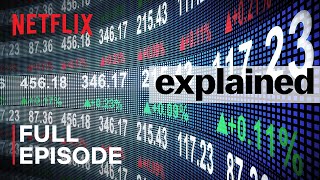 Explained  The Stock Market  FULL EPISODE  Netflix [upl. by Artie]