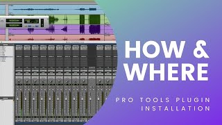 How and Where To Install Plugins In Pro Tools [upl. by Foulk538]