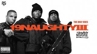 Naughty By Nature  The Only Ones [upl. by Lammond]