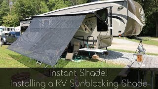 Instant Shade  Installing a RV Sunblocking Awning [upl. by Adnanref]