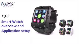 Q18 Smart Watch Overview and Application Setup [upl. by Hanikas184]