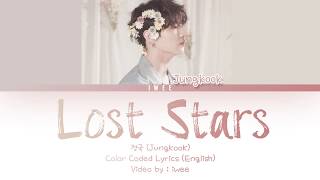 Jungkook 정국  Lost Stars Adam Levine Cover커버 Eng Lyrics가사 [upl. by Nodroj]