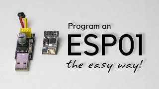 1 Program an ESP01 The easy way [upl. by Nnyloj]