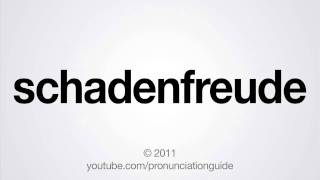 How to Pronounce Schadenfreude [upl. by Poler]