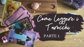 Come Leggere i Tarocchi Parte 1 🔮 Lettura intuitiva e scelta del mazzo [upl. by Sirah170]