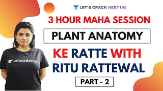 3Hour Maha Session  Complete Plant Anatomy in Oneshot  Part 2  Target NEET 2020 [upl. by Korfonta801]