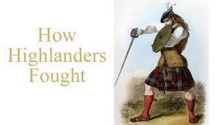 Broadsword and targe  how Highlanders fought [upl. by Hardan791]