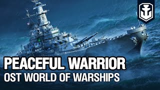 OST World of Warships — Peaceful Warrior [upl. by Eilatan]