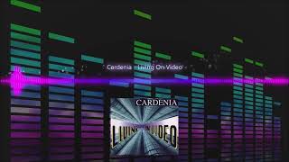 Cardenia  Living On Video [upl. by Tonl]