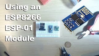 Using an ESP8266 ESP01 Module [upl. by Hilliary]