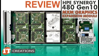 HPE Synergy 480 Gen10 MXM Graphics Expansion Module REVIEW  IT Creations [upl. by Nikaniki583]