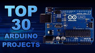 TOP 30 Arduino Projects Of All Time [upl. by Dnalkrik]