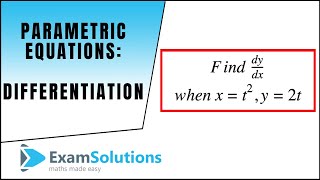 Parametric Equations  Differentiation  ExamSolutions [upl. by Irisa]