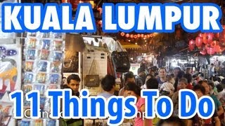 11 Amazing Things To Do in Kuala Lumpur Malaysia [upl. by Sobel141]