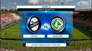 Lecco  Avellino  Finale Scudetto Serie D Highlights [upl. by Ressler]