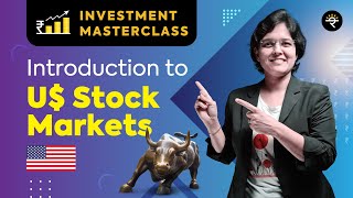 Introduction to US Stock Markets  Investment Masterclass [upl. by Sonia941]