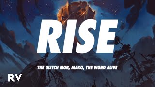 League of Legends  RISE Lyrics ft The Glitch Mob Mako The Word Alive [upl. by Lemraj]