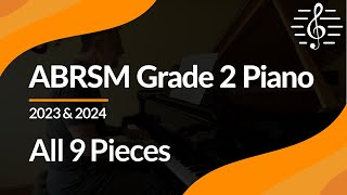 ABRSM Grade 2 Piano 2023 amp 2024 All 9 Pieces [upl. by Bowerman]