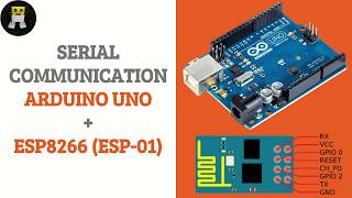 Serial Communication  Arduino UNO and ESP8266 ESP01 [upl. by Jit463]