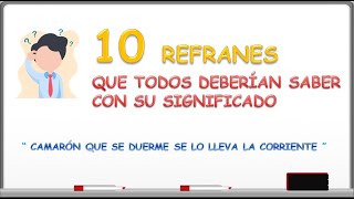 10 REFRANES CON SU SIGNIFICADO [upl. by Lugar]