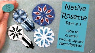 Native Rosette Part 1 How to create a circular square stitch Rosette [upl. by Thamos]