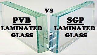 Difference Between PVB and SGP Laminated Glass [upl. by Barger]