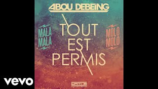 Abou Debeing  Tout est permis Audio [upl. by Nosretep]