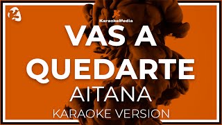 Vas A Quedarte  Aitana  Karaoke Instrumental con coros [upl. by Idham450]