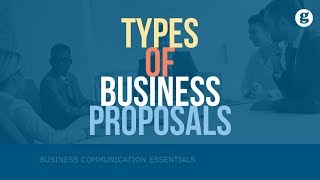 Types of Business Proposals [upl. by Eycal700]