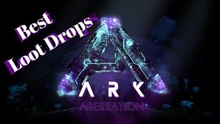 The BEST Loot Drops In Aberration Quick guide Ark Aberration [upl. by Nibor]