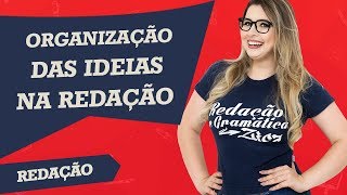 COMO ORGANIZAR AS IDEIAS NA REDAÇÃO com Profa Pamba [upl. by Adehsor]