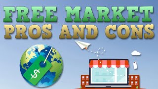 Free Market Economy  Pros and Cons [upl. by Aled254]